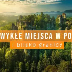 Najpiękniejsze miejsca w Polsce: 7 perełek na wakacje i weekend