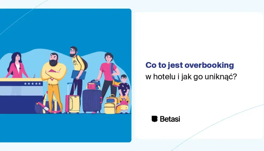 Overbooking w hotelu: Twoje prawa i jak uniknąć problemów