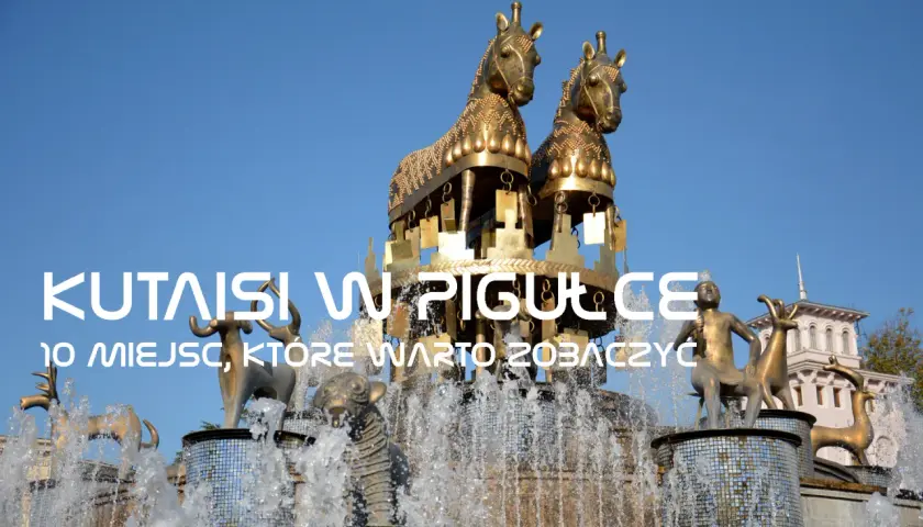 Kutaisi: Co zwiedzić? Atrakcje, wycieczki i kuchnia Imeretii